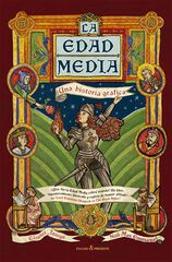 La edad media. Una historia gráfica La edad media. Una historia gráfica