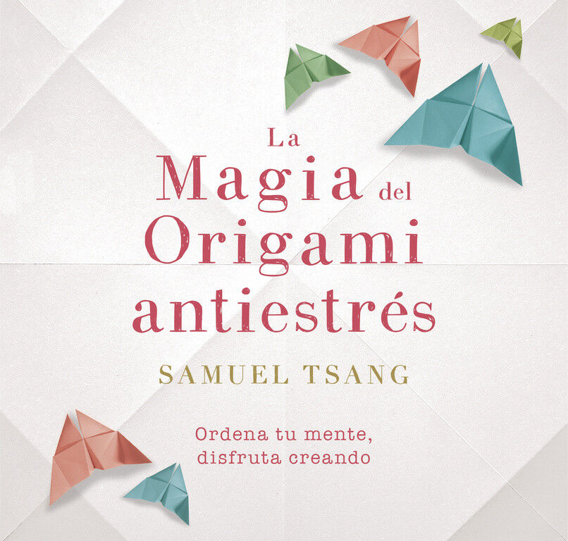 La magia del origami antiestr&eacute;s