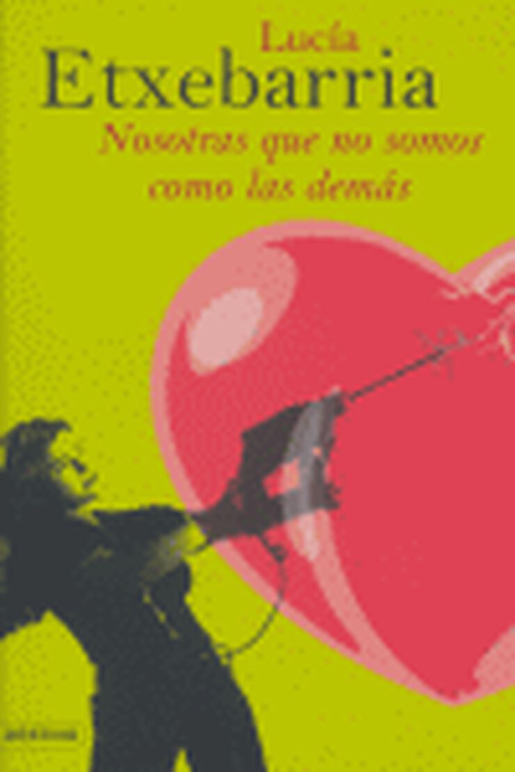 Nosotras que no somos como las dem&aacute;s