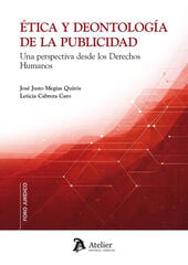 &Eacute;tica y deontolog&iacute;a de la publicidad. Una perspectiva desde los Derechos Humanos