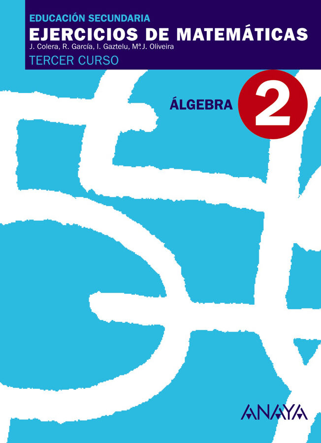 Ejercicios de matem&aacute;ticas. &Aacute;lgebra 2 - 3&ordm; ESO