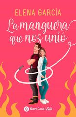 La manguera que nos unió La manguera que nos unió