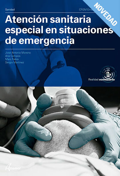 ATENCIÓN SANITARIA ESPECIAL EN SITUACIONES DE EMERGENCIA CFGM Altamar 9788417872397 ATENCIÓN SANITARIA ESPECIAL EN SITUACIONES DE EMERGENCIA CFGM Altamar 9788417872397
