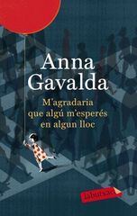M'agradaria que algú m'esperés en algun M'agradaria que algú m'esperés en algun