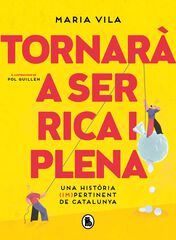 Tornarà a ser rica i plena Tornarà a ser rica i plena