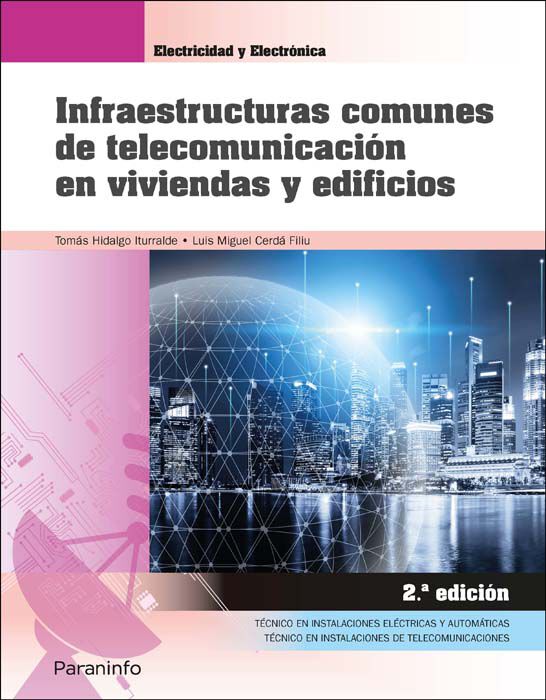 Infraestructuras comunes de telecomunicaci&oacute;n en viviendas y edificios 2.&ordf; edici&oacute;n 2021