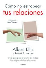 Cómo no estropear tus relaciones Cómo no estropear tus relaciones