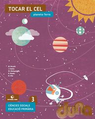 Ci&egrave;ncies socials 3 EPO - Tocar el cel. Planeta Terra (DUNA)