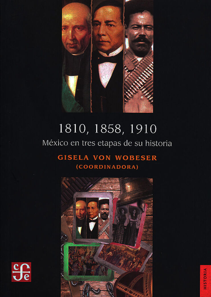 1810, 1858, 1910. México en tres etapas
