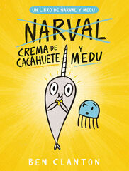Narval 4. Crema de cacahuete y Medu Narval 4. Crema de cacahuete y Medu