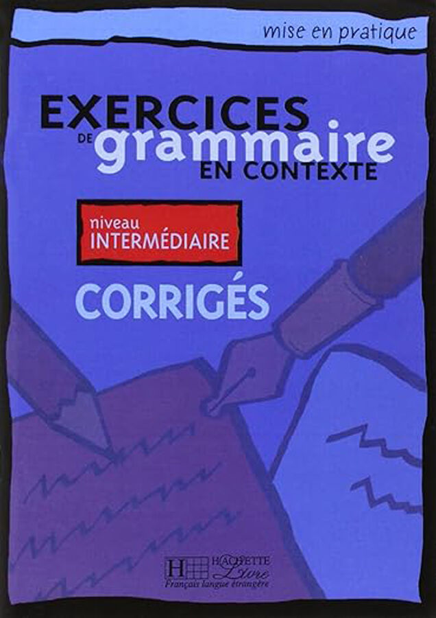 Mise Pratique Grammaire Intermediaire Corrig&eacute;s