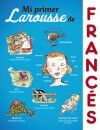 Mi primer Larousse de Franc&eacute;s
