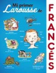 Mi primer Larousse de Francés Mi primer Larousse de Francés