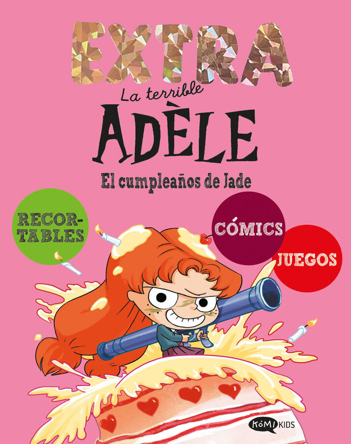 La terrible Ad&egrave;le Extra 2. El cumplea&ntilde;os de Jade