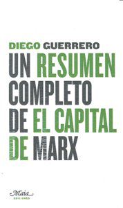 Un resumen completo de El capital de Marx