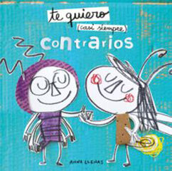 Te quiero casi siempre. Contrarios Te quiero casi siempre. Contrarios