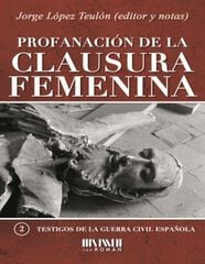 Profanación de la clausura femenina Profanación de la clausura femenina