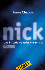 Nick: Historia de Redes y Mentiras Ticket Nick: Historia de Redes y Mentiras Ticket