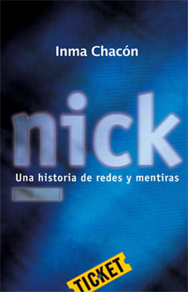 Nick: Historia de Redes y Mentiras Ticket