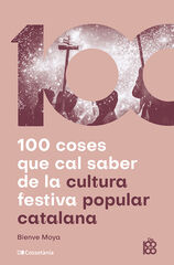 100 coses que cal saber de la cultura festiva popular catalana