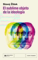 El sublime objeto de la ideología El sublime objeto de la ideología