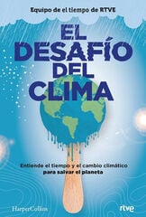 El desafío del clima El desafío del clima