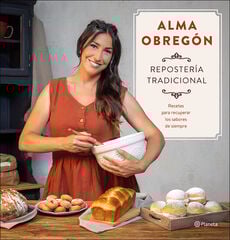 Repostería Tradicional. Recetas para recuperar los sabores de siempre Repostería Tradicional. Recetas para recuperar los sabores de siempre