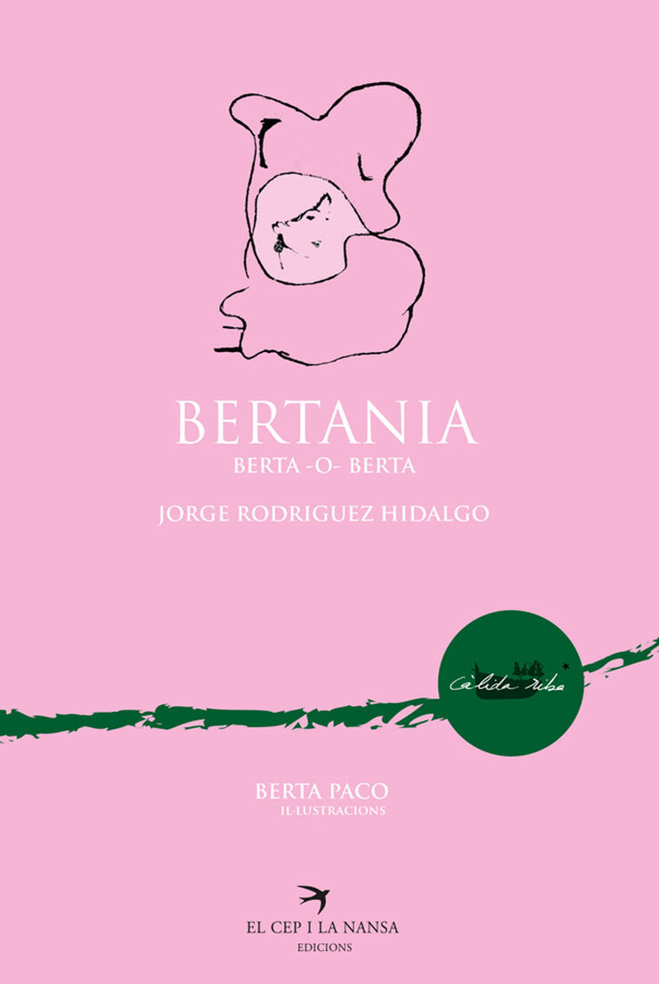 Bertania, Berta -o- Berta