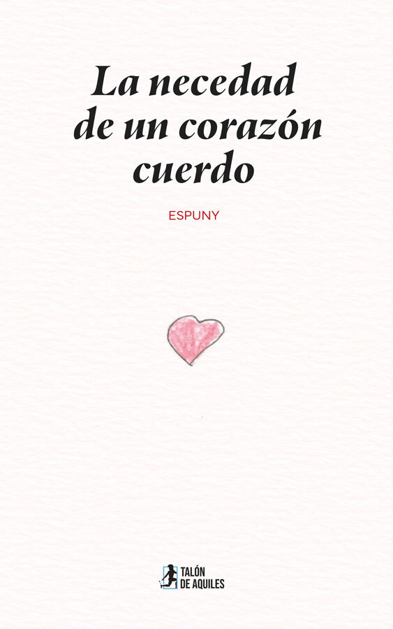 La necedad de un coraz&oacute;n cuerdo