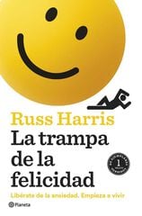 La trampa de la felicidad La trampa de la felicidad