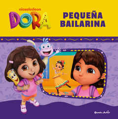 Dora. Peque&ntilde;a bailarina