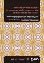 Presencia y significados de la música en la adolescencia: implicaciones educativas Presencia y significados de la música en la adolescencia: implicaciones educativas