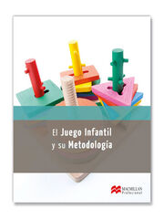 El Juego Infantil y Su Metodo 2014 El Juego Infantil y Su Metodo 2014