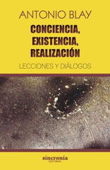 CONCIENCIA, EXISTENCIA, REALIZACIÓN CONCIENCIA, EXISTENCIA, REALIZACIÓN