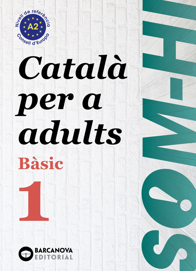 Som-hi! B&agrave;sic 1. Catal&agrave; per a adults A2. Ed.2024