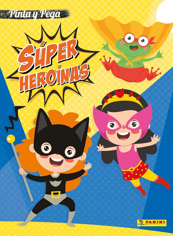 S&uacute;per Hero&iacute;nas N. 40. Pinta y Pega