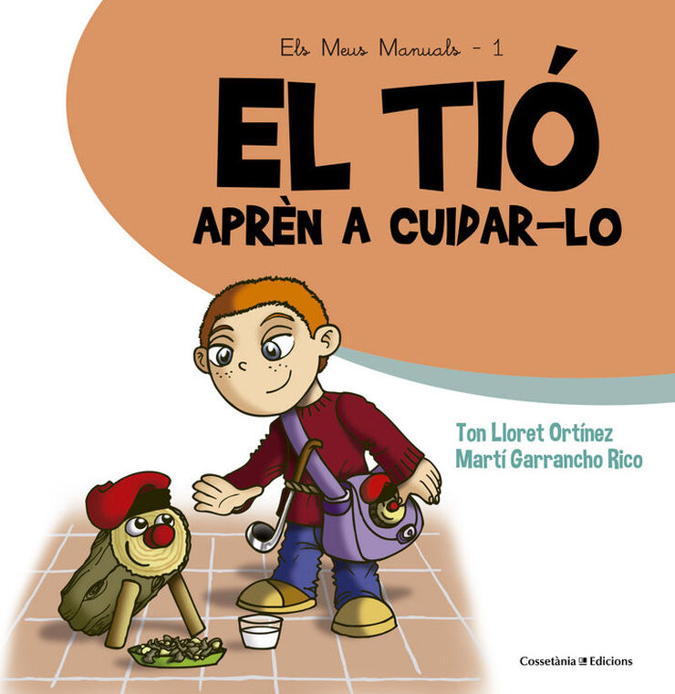 El tió. Aprèn a cuidar-lo