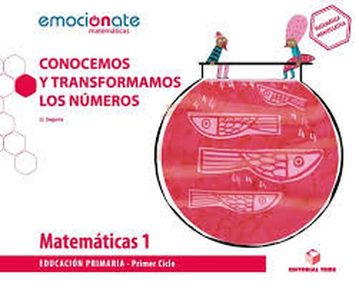 Matemáticas 1º Prim. Emocionate-Conocemos y Transform
