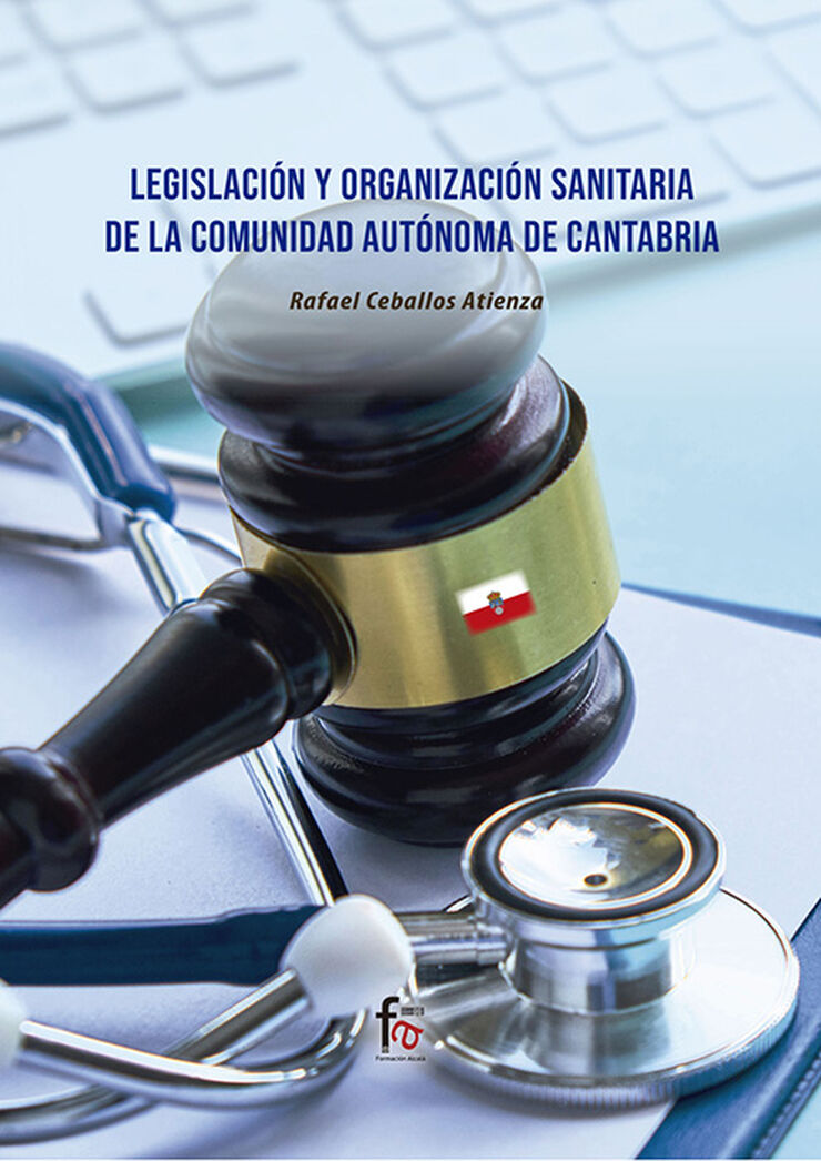 Legislacion Y Organizacion Sanitaria De la Comunidad Autónoma de Cantabria