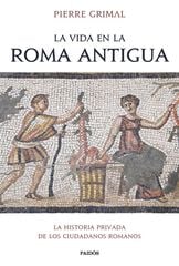 La vida en la Roma Antigua La vida en la Roma Antigua