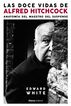 Las doce vidas de Alfred Hitchcock Las doce vidas de Alfred Hitchcock