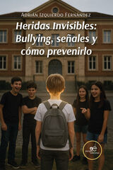 Heridas invisibles: bullying, se&ntilde;ales y c&oacute;mo prevenirlo