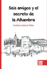 Seis amigos y el secreto de la Alhambra