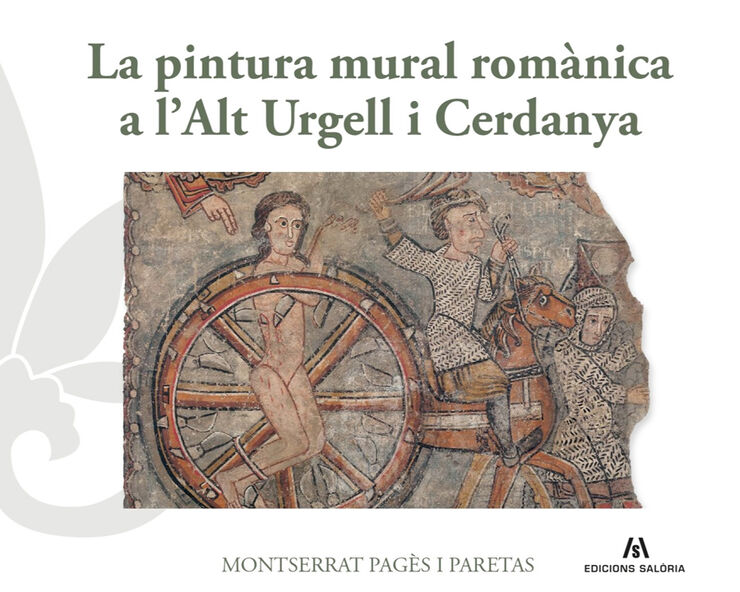 La pintura mural rom&agrave;nica a l'Alt Urgell i Cerdanya