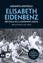 Elisabeth Eidenbenz: més enllà de la Maternitat d'Elna Elisabeth Eidenbenz: més enllà de la Maternitat d'Elna