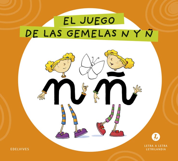 Letra a Letra Letrilandia El juego de las gemelas N y &Ntilde;