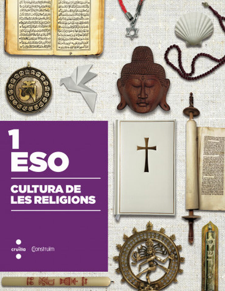 Cultura de Les Religions. 1 ESO. Construïm