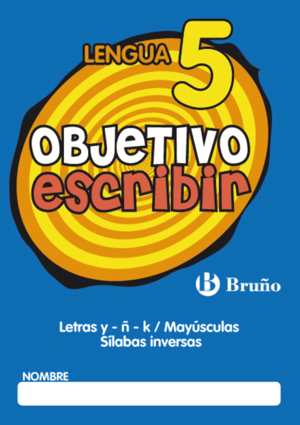 Objetivo Escribir 5 Primaria Bruo