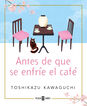 Antes de que se enfríe el café Antes de que se enfríe el café