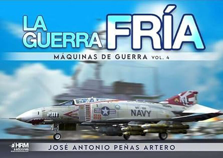 La guerra fría. Máquinas de guerra Vol. 4